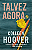 TALVEZ AGORA - Imagem 1
