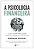 A Psicologia Financeira - Lições Sobre Fortuna e Felicidade - Imagem 1