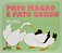 Pato magro e pato gordo - Imagem 1