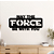 Quadro – May the Force be with you - Star Wars - Imagem 1