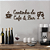Frase - Cantinho do Café & Bar - Imagem 4