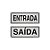 Placa Sinalizacao Aluminio “ENTRADA/SAIDA“ 2Pecas 5x12 - Imagem 1
