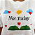 Camiseta Not Today - Imagem 3