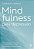 Mindfulness para depressão: 100 práticas e meditações para melhorar o humor, controlar o nível de ansiedade e trazer bem-estar - Imagem 1