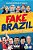 Fake Brazil: A Epidemia de Falsas Verdades - Imagem 1