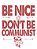 Be nice don’t be a communist - masculino - Imagem 2