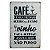 Placa de Metal Café e Vinho - 30 x 20 cm - Imagem 1