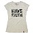 Camiseta Feminina Have Faith - Imagem 3
