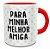 Caneca, Para Minha Melhor Amiga - Imagem 3
