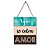 PLACA DECORATIVA MADEIRA ENTRA AMOR - Imagem 1