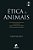 Ética & animais: um guia de argumentação filosófica - Imagem 1