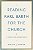 Reading Karl Barth for the Church - Imagem 1