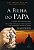 FILHA DO PAPA (A) - Imagem 1
