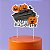 Topo de Bolo - Travessuras Halloween - 1 unidade - Cromus - Rizzo - Imagem 1