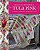 QUILTS FROM THE HOUSE OF TULA PINK - 20 fabric projects to make, use & Love - Imagem 1
