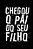 Camisa Especial Carnaval - Uh uh Papai Chegou - Basic - Imagem 1