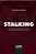 Stalking: Da Tradição à Tipicidade Penal - Imagem 1