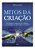 Mitos Da Criação - Philip Freund - Imagem 1