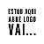 Carimbo Artesanal Estou Aqui Abre Logo Vai P - 4x4cm - Cod.RI-081P - Rizzo Confeitaria - Imagem 1