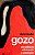 Gozo - Darian Leader - Sexualidade, Sofrimento e Satisfação - Imagem 1