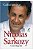 Nicolas Sarkozy - Uma Biografia - Catherine Nay - Imagem 1