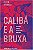 Calibã e a Bruxa - Silvia Federici - Mulheres, corpo e acumulação primitiva - Imagem 1