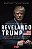 Revelando Trump - Michael Kranish - Imagem 1