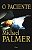 O Paciente - Michael Palmer - Imagem 1