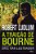 A Traição De Bourne - Eric Van Lustbader - Usado - Personagem de Robert Ludlum - Imagem 1