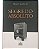 Segredo Absoluto - Miguel Gantus Jr - Imagem 1