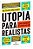 Utopia para Realistas: Como Construir um Mundo Melhor - Rutger Bregman - Imagem 1