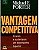 Vantagem Competitiva - Michael E. Porter - Imagem 1