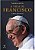 A vida de Francisco - Evangelina Himitian - O Papa do Povo - Imagem 1