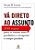 Vá direto ao assunto - Stuart R. Levine - Imagem 1