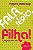 Fala Sério Filha! - Thalita Rebouças - Imagem 1