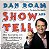 Show & Tell: How Everybody Can Make Extraordinary Presentations - Dan Roam (Em inglês) - Imagem 1