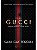 Casa Gucci - Sara Gay Forden - Imagem 1