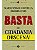 Basta de cidadania obscena! - Mario Sergio Cortella - Imagem 1