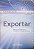 Exportar : Rotinas e Procedimentos, Incentivos e Formação de Preços - Luiz Martins Garcia - Imagem 1