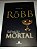 Salvação mortal - J. D. Robb - Nora Roberts - Imagem 1