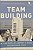 Team Building - W. Gibb Dyer Jr., Jeffrey H. Dyer e William G. Dyer (Idioma-inglês) - Imagem 1