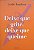 ​​​​​​​Deixe que grite, deixe que queime - Leslie Jamison - Imagem 1