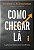 ​​​​​​​Como Chegar Lá: Lições na busca pela excelência - Stephen A. Schwarzman - Imagem 1