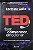 TED: Falar, Convencer, Emocionar — Como se apresentar para grandes plateias -  Carmine Gallo - Imagem 1