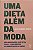 Uma Dieta Além da Moda -  José Carlos Souto - Imagem 1