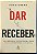 Dar e Receber: Uma abordagem revolucionária sobre sucesso, generosidade e influência - Adam Grant - Imagem 1