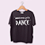 Camiseta Make room gotta dance - Imagem 1