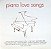 CD - Piano Love Songs (Duplo) - Imagem 1