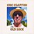 CD - Eric Clapton – Old Sock - Imagem 1
