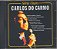 CD - Carlos Do Carmo – Série Ouro - Lisboa Menina e Moça ( IMP - PORTUGAL ) - Imagem 1